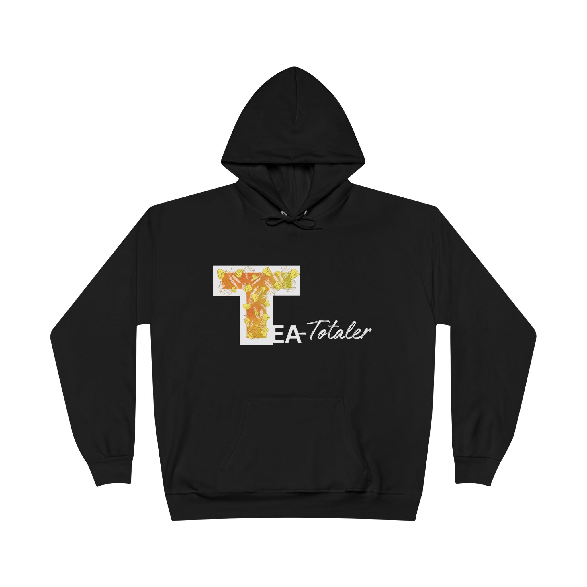Pineapple Calm Tea Totaler Hoodie